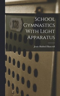 bokomslag School Gymnastics With Light Apparatus