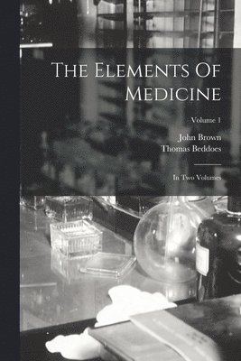 The Elements Of Medicine 1