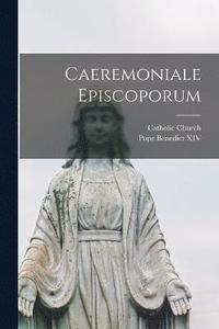 bokomslag Caeremoniale Episcoporum