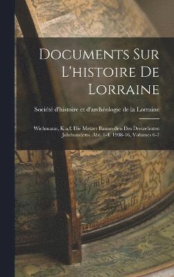 Documents Sur L'histoire De Lorraine 1