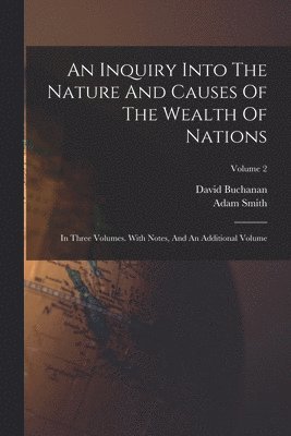 bokomslag An Inquiry Into The Nature And Causes Of The Wealth Of Nations