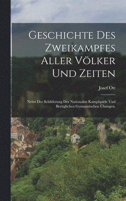 bokomslag Geschichte Des Zweikampfes Aller Vlker Und Zeiten