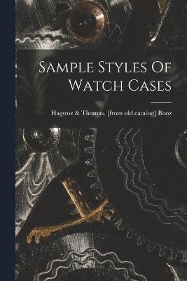 Sample Styles Of Watch Cases 1