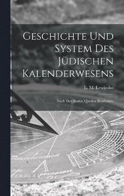 bokomslag Geschichte und System des Jdischen Kalenderwesens