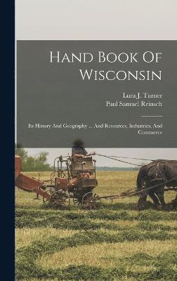 Hand Book Of Wisconsin 1