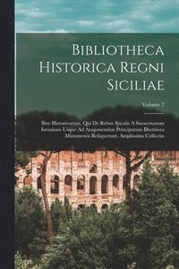 bokomslag Bibliotheca Historica Regni Siciliae