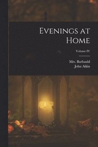 bokomslag Evenings at Home; Volume IV