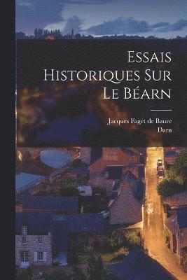 bokomslag Essais Historiques Sur Le Béarn