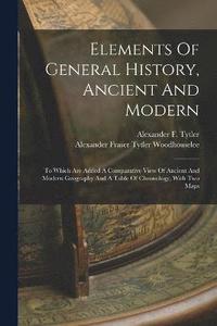bokomslag Elements Of General History, Ancient And Modern