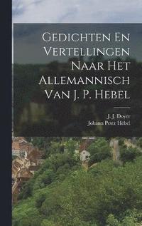bokomslag Gedichten En Vertellingen Naar Het Allemannisch Van J. P. Hebel