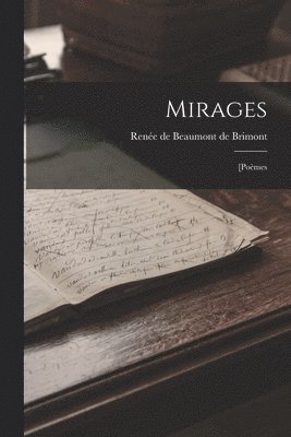 Renée de Beaumont de Brimont - Mirages, Häftad