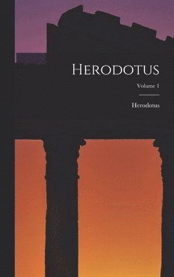 Herodotus; Volume 1, Inbunden