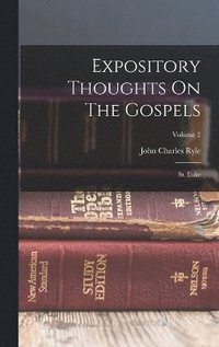 bokomslag Expository Thoughts On The Gospels