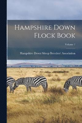 Hampshire Down Flock Book; Volume 7 1