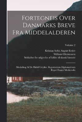 Fortegneis Over Danmarks Breve Fra Middelalderen