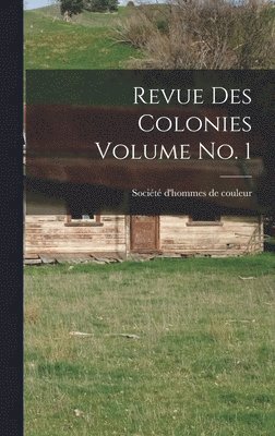 bokomslag Revue des colonies Volume no. 1