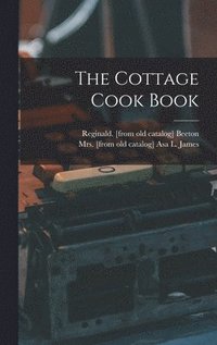 bokomslag The Cottage Cook Book