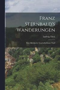 bokomslag Franz Sternbald's Wanderungen