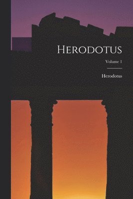 Herodotus - Herodotus; Volume 1, Häftad