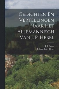 bokomslag Gedichten En Vertellingen Naar Het Allemannisch Van J. P. Hebel