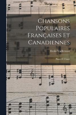Chansons Populaires Françaises Et Canadiennes 1
