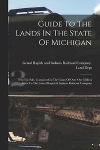 bokomslag Guide To The Lands In The State Of Michigan