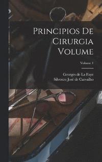 bokomslag Principios de cirurgia Volume; Volume 1