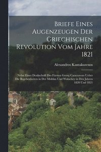 bokomslag Briefe eines Augenzeugen der griechischen Revolution vom Jahre 1821