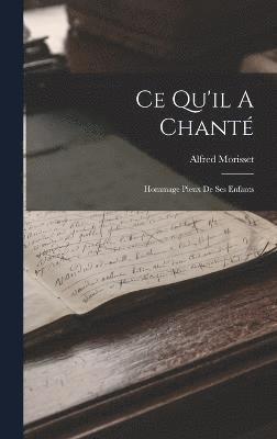 Ce Qu'il A Chant 1