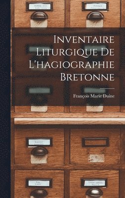 bokomslag Inventaire Liturgique De L'hagiographie Bretonne