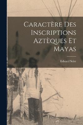 Caractre Des Inscriptions Aztques Et Mayas 1