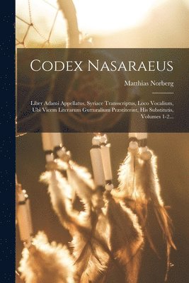 bokomslag Codex Nasaraeus