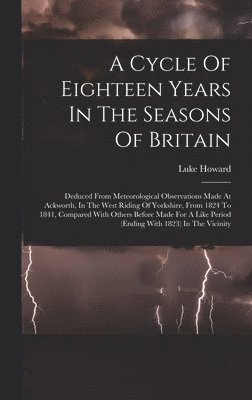 Cycle Of Eighteen Years In The Seasons Of Britain
