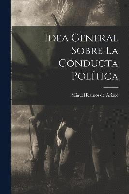bokomslag Idea General Sobre La Conducta Política