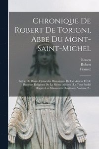bokomslag Chronique De Robert De Torigni, Abb Du Mont-saint-michel