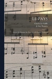 bokomslag Pays; Drame En Musique En Trois Actes Et Quatre Tableaux