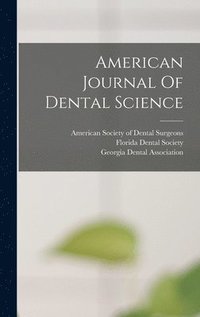 bokomslag American Journal Of Dental Science