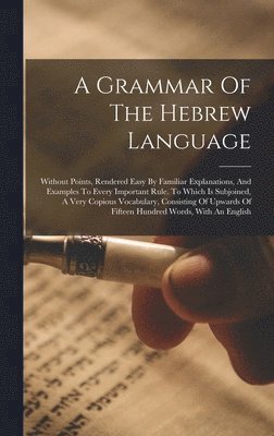 Anonymous - Grammar Of The Hebrew Language, Inbunden