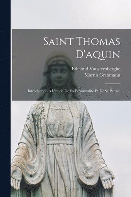 Martin Grabmann, Vansteenberghe Edmond - Saint Thomas D'aquin, Häftad
