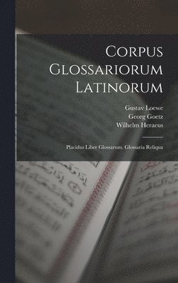 Georg Goetz, Gustav Loewe, Gotthold Gundermann - Corpus Glossariorum Latinorum, Inbunden