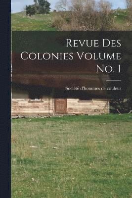 bokomslag Revue des colonies Volume no. 1