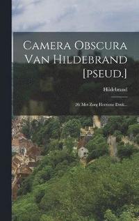 bokomslag Camera Obscura Van Hildebrand [pseud.]