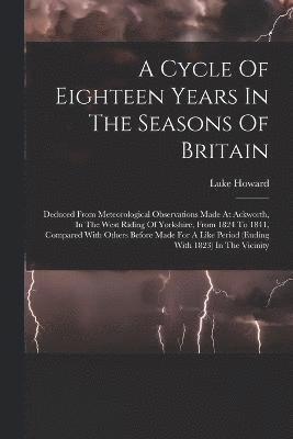 bokomslag Cycle Of Eighteen Years In The Seasons Of Britain