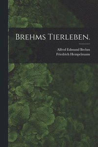 bokomslag Brehms Tierleben.