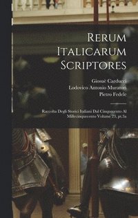 bokomslag Rerum italicarum scriptores