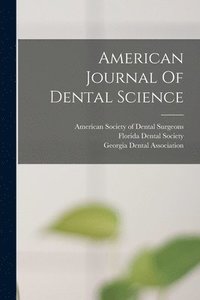 bokomslag American Journal Of Dental Science