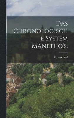 bokomslag Das chronologische System Manetho's.