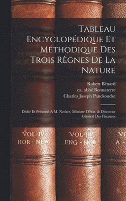 Tableau Encyclopdique Et Mthodique Des Trois Rgnes De La Nature 1