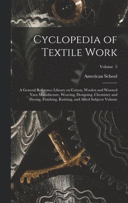 bokomslag Cyclopedia of Textile Work