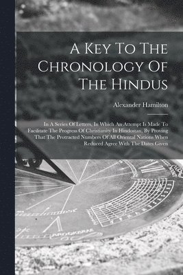 bokomslag Key To The Chronology Of The Hindus